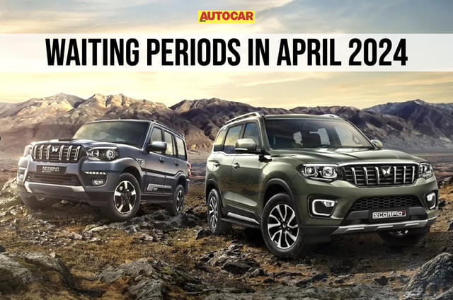 Mahindra Scorpio N, Scorpio Classic waiting periods down ...
